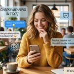 Cheeky Meaning in Text